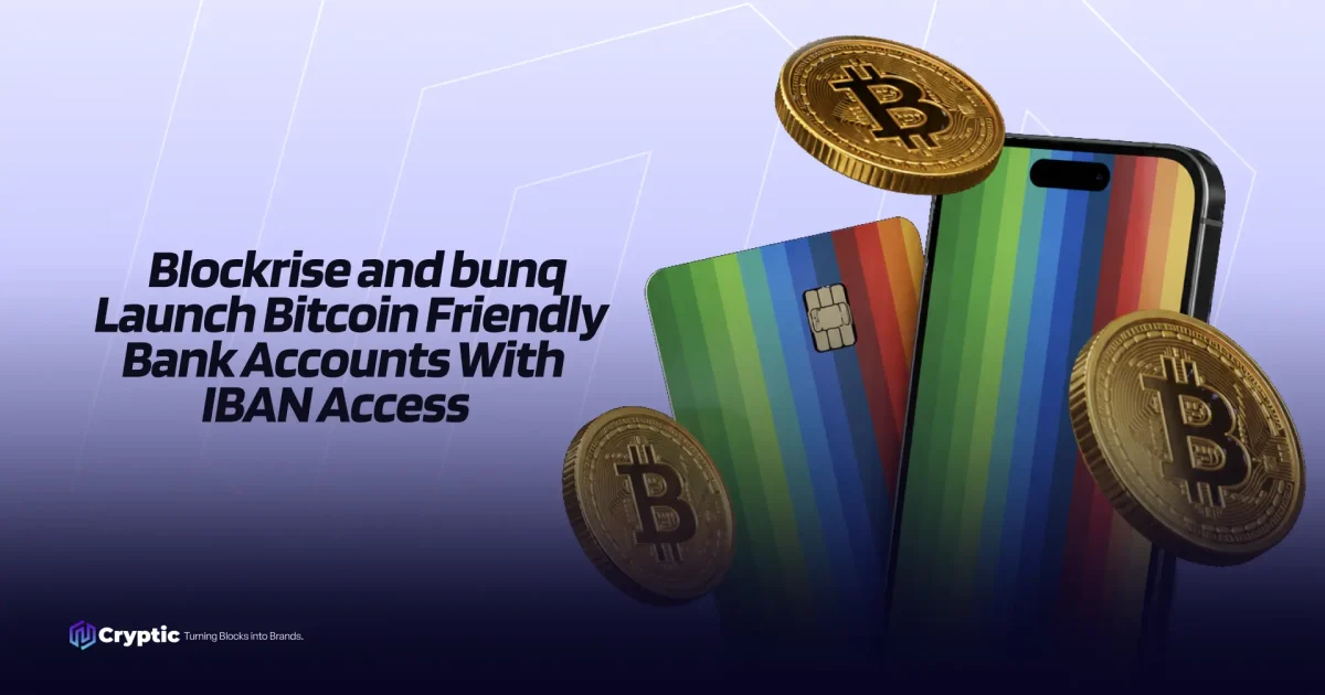 Blockrise and bunq Launch Bitcoin Friendly Bank Accounts With IBAN Access